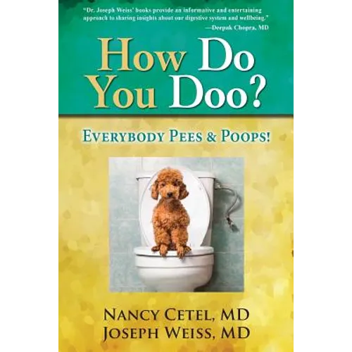 How Do You Doo?: Everybody Pees & Poops!