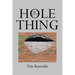 The Hole Thing
