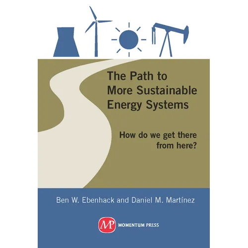 The Path to More Sustainable Energy Systems: How Do We Get There from Here?