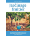 Jardinage fruitier: Les meilleures techniques et les secrets pour cultiver vos propres fruits dans le jardin de la maison