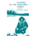 Hunters of the Northern Forest: Designs for Survival Among the Alaskan Kutchin