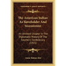 The American Indian As Slaveholder And Secessionist: An Omitted Chapter In The Diplomatic History Of The Southern Confederacy (1915)