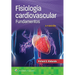 Fisiología Cardiovascular. Fundamentos