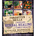 Forgotten Skills of Backyard Herbal Healing and Family Health
