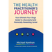 The Health Practitioner's Journey: Your Ultimate Four-Stage Guide to a Successful and Financially Rewarding Career