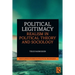 Political Legitimacy: Realism in Political Theory and Sociology