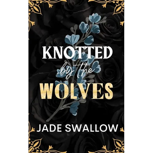 Knotted by the Wolves: Age gap reverse harem why choose fated mates werewolf monster romance with pregnancy