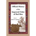 Official History of the Improved Order of Red Men: Compiled Under Authority from the Great Council of the United States by Past Great Incohonees Georg