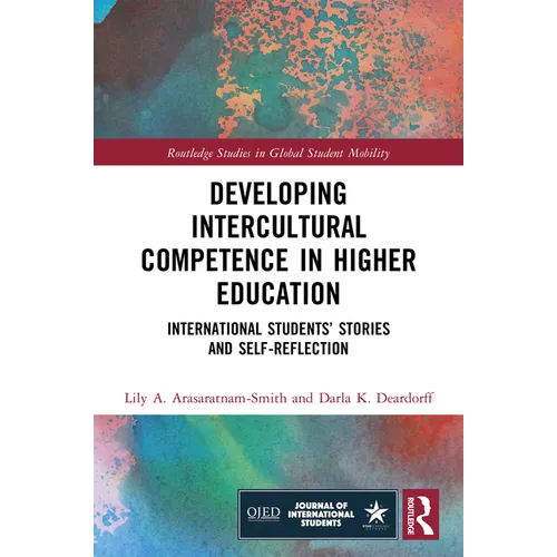 Developing Intercultural Competence in Higher Education: International Students' Stories and Self-Reflection