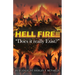 Hell Fire!!!: Does it really exist?