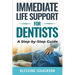 Immediate Life Support for Dentists: A Step by Step Guide