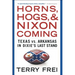 Horns, Hogs, and Nixon Coming: Texas vs. Arkansas in Dixie's Last Stand