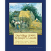 Our Village (1909) by: Joseph C. Lincoln