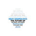 Next Geopolitics: The Future of World Affairs (Technology) Volume One