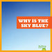 Why Is the Sky Blue?