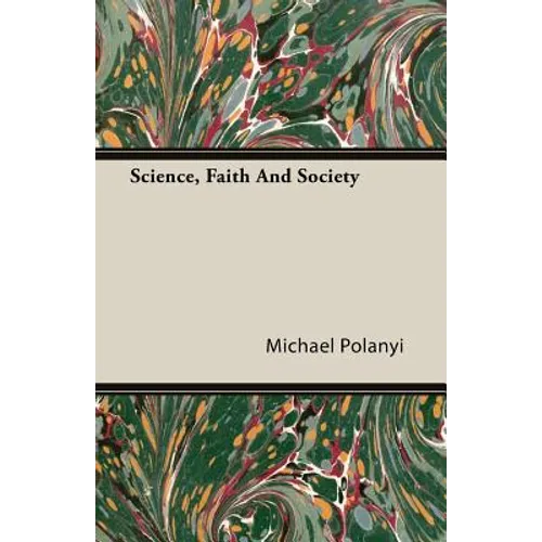 Science, Faith And Society