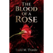 The Blood of a Rose