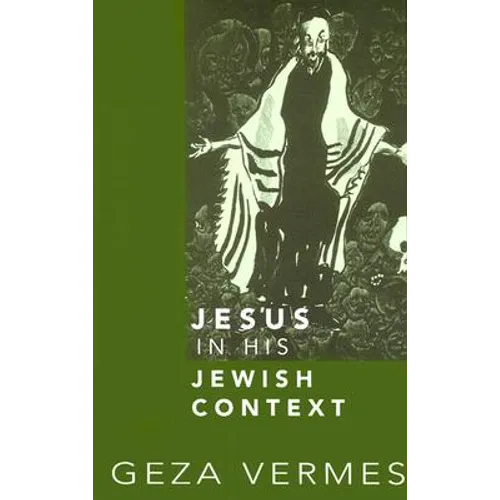 Jesus in His Jewish Context
