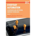 Everyday Automation: Experiencing and Anticipating Emerging Technologies