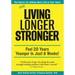 Still Living Longer Stronger