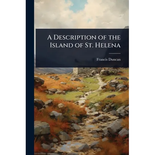A Description of the Island of St. Helena