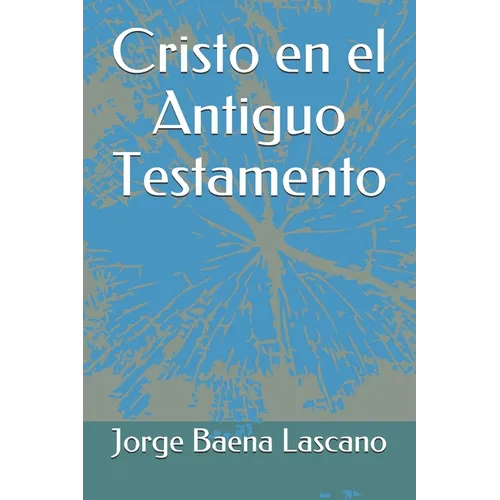 Cristo en el Antiguo Testamento