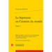 La Sepmaine Ou Creation Du Monde. Tome I