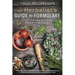 An Herbalist's Guide to Formulary: The Art & Science of Creating Effective Herbal Remedies