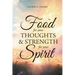 Food for Your Thoughts and Strength for Your Spirit