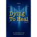 Dying to Heal
