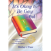 It's Okay to Be Gay -- God: How man rewrote Scripture to justify his bigotry