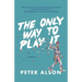 The Only Way To Play It