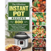 The Effortless Instant Pot Recipes: 800 Easy Tasty Instant Pot Recipes Recipes to Satisfy Your Taste Bud and Make Your Life Full of Happiness