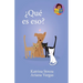 ¿Qué es eso?