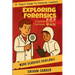 Exploring Forensics: -A Teen's Guide to Forensic Careers
