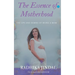 The Essence of Motherhood