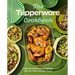 The Tupperware Cookbook: Over 100 Make-Ahead Recipes with Low Waste and High Flavor