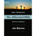 The Alliterated Bible - NKJV - New Testament - Matthew-Revelation: Sermon Outlines