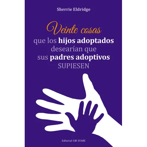 Veinte Cosas Que Los Hijos Adoptados Desearian Que Sus Padres Adoptivos Supiesen