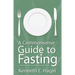 A Commonsense Guide to Fasting