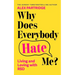 Why Does Everybody Hate Me?: Living and Loving with Rsd