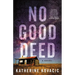 No Good Deed