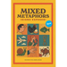Mixed Metaphors: Idioms Exposed!: A witty & insightful collection unpacks more than 200 of the world's most familiar sayings Reading Game for Children