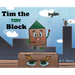Tim the Tiny Block