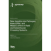 New Insights into Pathogen, Insect Pest, and Weed Control in Field and Greenhouse Cropping Systems