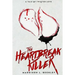 A Tale of Twisted Love: The Heartbreak Killer