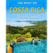 Costa Rica Travel Guide: 100 Must Do!