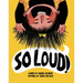 So Loud!