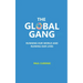 The Global Gang Running Our World and Ruining Our Lives