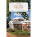 Historic Virginia: A Tour of More Than 75 of the State's Top National Landmarks